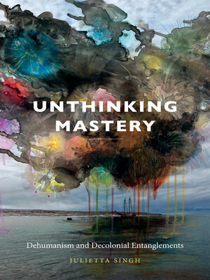 cover image of Unthinking Mastery